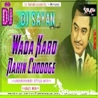Wada Karo Nahin Chodoge Tum Mera Saath ( Jharkhandi Style Mix ) by Dj Sayan Asansol